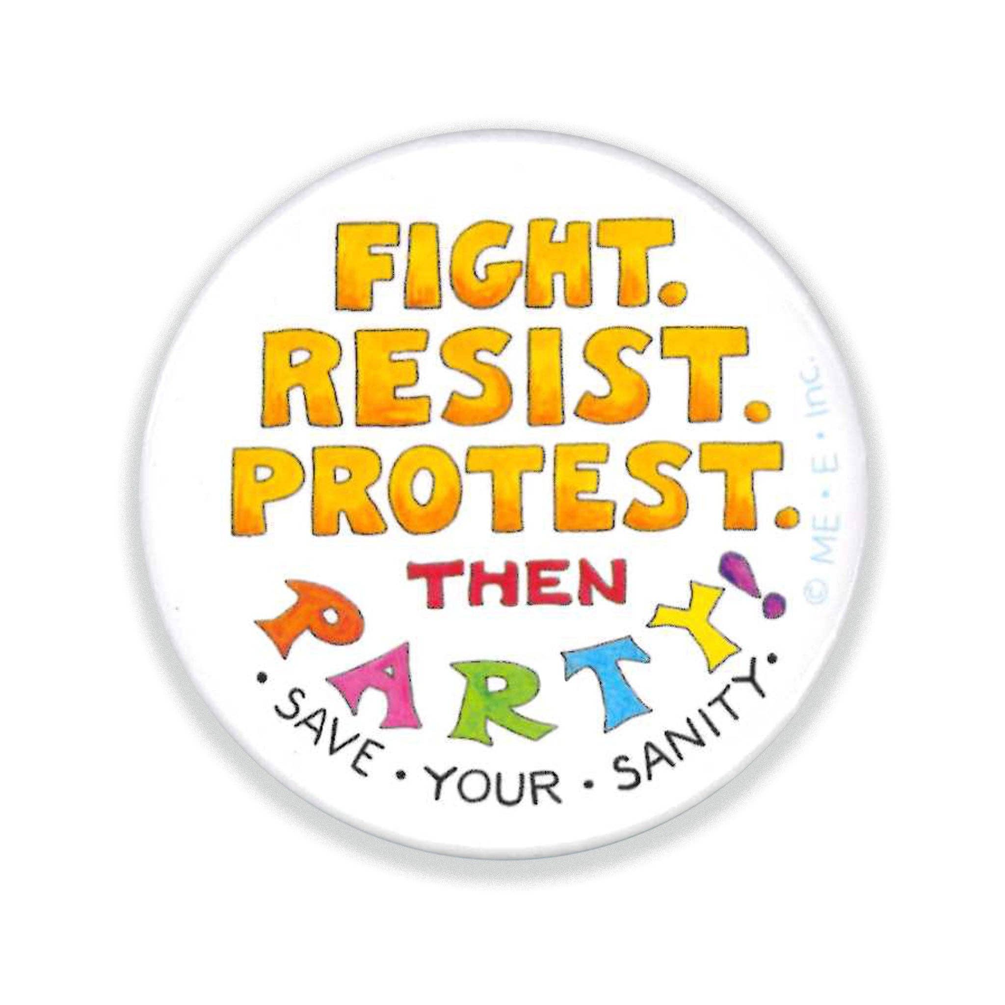 Fight. Resist. Protest. Button Pin