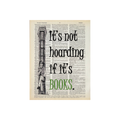 It's Not Hoarding  | Dictionary Print | Vintage Book Art